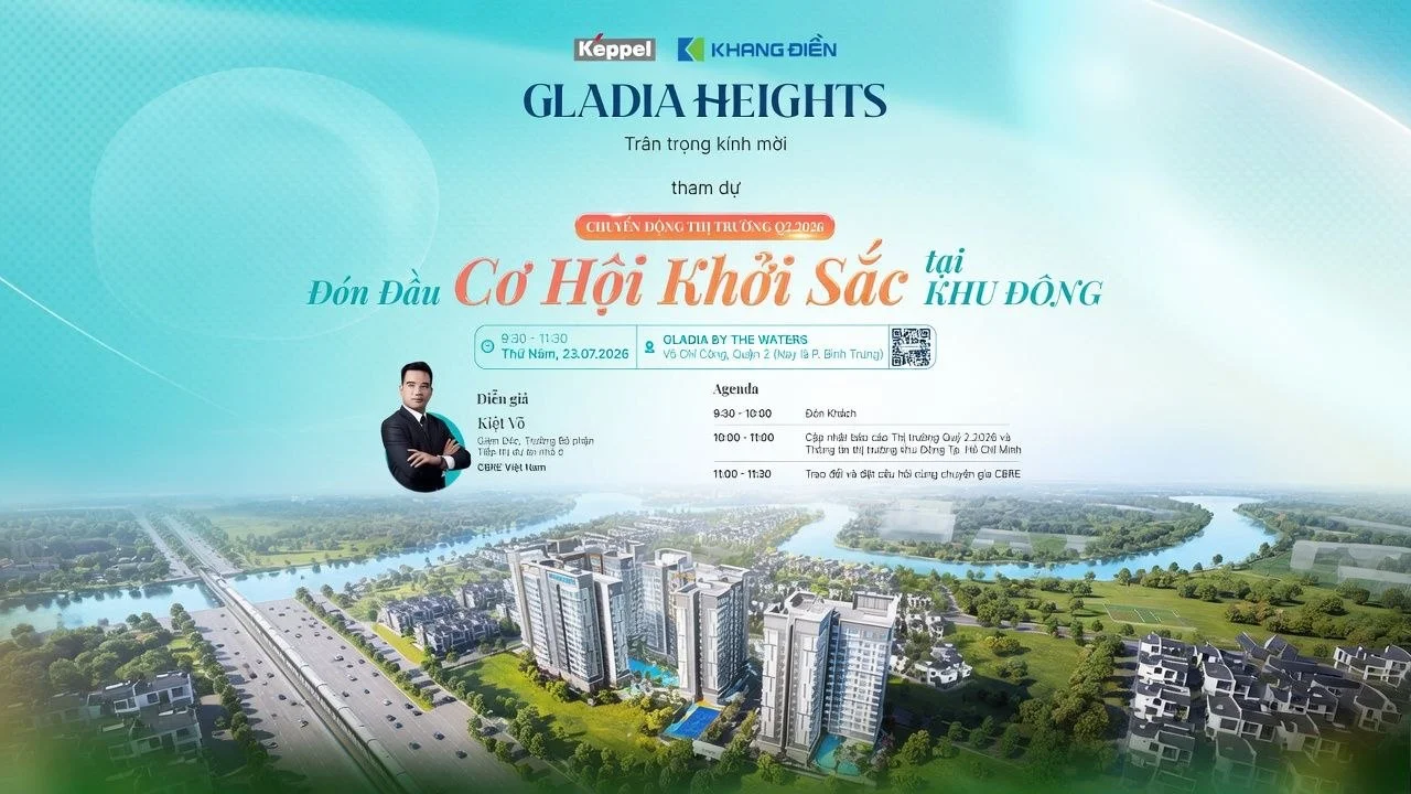 Đón đầu cơ hội khởi sắc tại Khu Đông | Sự kiện CBRE tại Gladia Heights 23/07/2026