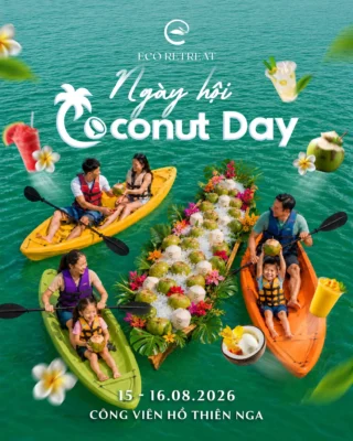 NGÀY HỘI DỪA – COCONUT DAY ECO RETREAT